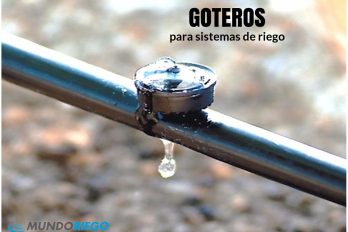 Tipos de goteros para sistemas de riego por goteo